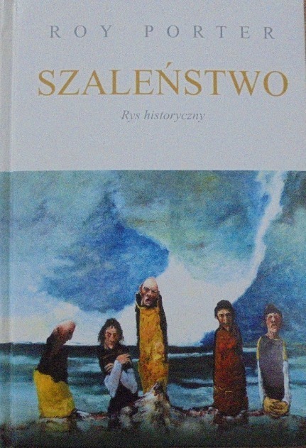 Szaleństwo Rys historyczny