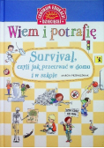 Wiem i potrafię Survival czyli jak przetrwać
