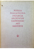 Księga pamiątkowa 150 lecia Archiwum Głównego Akt Dawnych