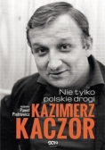Nie tylko polskie drogi Kazimierz Kaczor