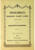 Epigrammata bezimiennych pisarzów naszych reprint z 1854 r