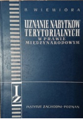 Uznanie nabytków terytorialnych w prawie międzynarodowym
