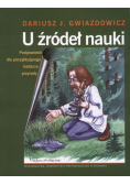 U źródeł nauki
