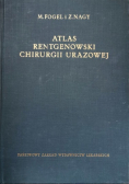 Atlas rentgenowski chirurgii  urazowej