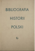 Bibliografia historii Polski Tom I Część 3