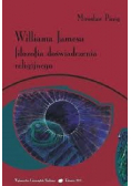 Williama Jamesa filozofia doświadczenia religijnego