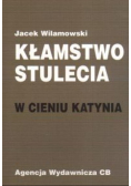 Kłamstwo stulecia. W cieniu Katynia