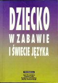 Dziecko w zabawie i świecie języka