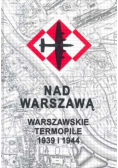 Krew nad Warszawą Warszawskie Termopile 1939 i 1944
