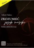 Zrozumieć język muzyki Teoria improwizacji FULARA