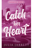 Catch Her Heart