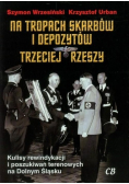 Na tropach skarbów i depozytów Trzeciej Rzeszy