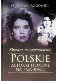 Skazane na zapomnienie