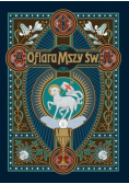Ofiara Mszy Św w tajemnicah i cudach