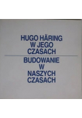 Hugo Haring w jego czasach budowanie w naszych czasach