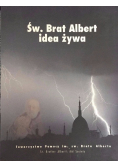 Św. Brat Albert idea żywa