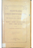 Rozmyślania o Męce Chrystusa Pana 1933 r.