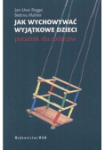 Jak wychowywać wyjątkowe dzieci