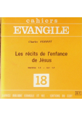 Cahiers Evangile Nr 18 Les recits de l'enfance de Jesus