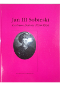 Jan III Sobieski. Castrum Doloris 1696-1996
