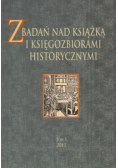 Z badań nad ksiażką i księgozbiorami historycznymi Tom 5