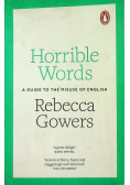 Horrible Words A Guide to the Misuse of English