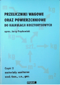 Przeliczniki wagowe oraz powierzchniowe do kalkulacji kosztorysowych Tom II