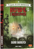 Historie z dreszczykiem Tom 20 Bagno umarłych