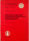 Przykłady obliczeń połączeń w stalowych konstrukcjach budowlanych