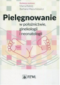 Pielęgnowanie w położnictwie ginekologii i neonatologii