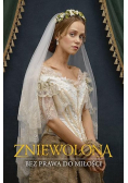 Zniewolona. Bez prawa do miłości