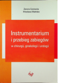 Instrumentarium i przebieg zabiegów w chirurgii ginekologii i urologii