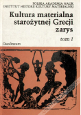 Kultura materialna starożytnej Grecji zarys Tom I