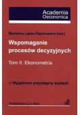 Wspomaganie procesów decyzyjnych Tom II Ekonometria