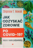 Jak odzyskać zdrowie po COVID 19? Natura i nauka podpowiadają