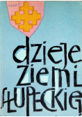 Dzieje ziemi Słupeckiej