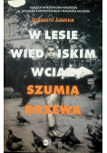 W Lesie Wiedeńskim wciąż szumią drzewa