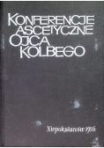 Konferencje ascetyczne Ojca Kolbego