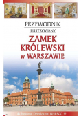 Przewodnik ilustrowany Zamek Królewski w Warszawie