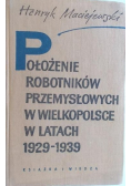 Położenie robotników przemysłowych w Wielkopolsce w latach 1929 1939