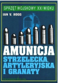 Amunicja strzelecka artyleryjska i granaty
