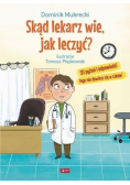 Skąd lekarz wie jak leczyć