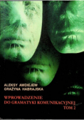 Wprowadzenie do gramatyki komunikacyjnej Tom 2