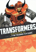Transformers tom 7 tym trudniej ich zabić