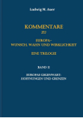 Kommentare zu Europa-Wunsch, Wahn und Wirklichkeit. Eine Trilogie