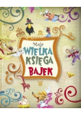 Moja wielka księga bajek