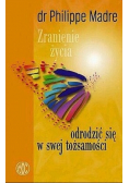 Zranienie życia odrodzić się w swej tożsamości