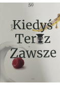 Kiedyś teraz zawsze
