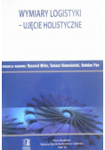 Wymiary logistyki Ujęcie holistyczne