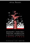 Stosunki Kościół państwo okupacyjne w diecezji katowickiej